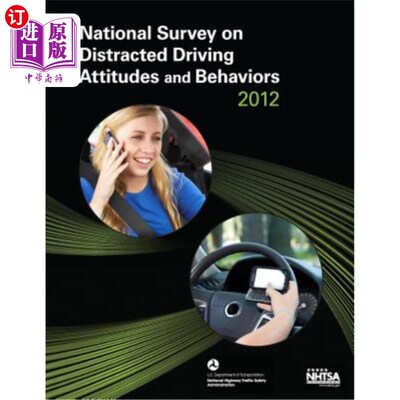 海外直订National Survey on Distracted Driving Attitudes and Behaviors -- 2012 全国分心驾驶态度和行为调查——2012年