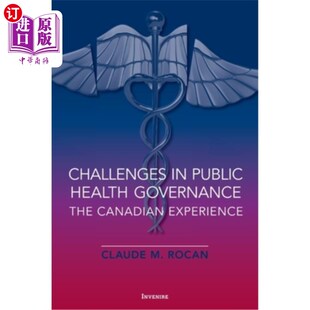 挑战 经验 Health Canadian Experience The Public Governance 加拿大 海外直订医药图书Challenges 公共卫生治理中
