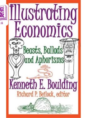 海外直订Illustrating Economics: Beasts, Ballads and Aphorisms 经济学图解：野兽、民谣和格言
