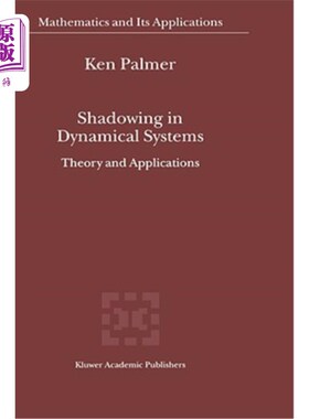 海外直订Shadowing in Dynamical Systems: Theory and Applications 动力系统中的遮蔽：理论与应用