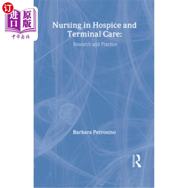 海外直订医药图书Nursing in Hospice and Terminal Care: Research and Practice 临终关怀护理的研究与实践