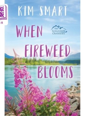 海外直订When Fireweed Blooms 当杂草花朵
