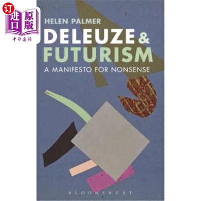 海外直订Deleuze and Futurism: A Manifesto for Nonsense 德勒兹与未来主义:荒谬宣言