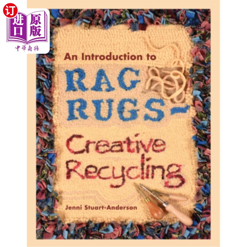 海外直订An Introduction to Rag Rugs - Creative Recycling 碎布地毯简介-创造性的回收