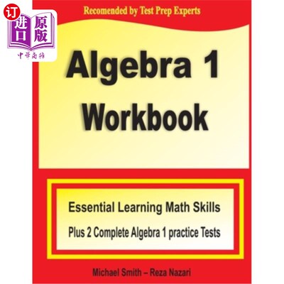 海外直订Algebra 1 Workbook: Essential Learning Math Skills Plus Two Algebra 1 Practice T 代数1练习册：基本的数学学