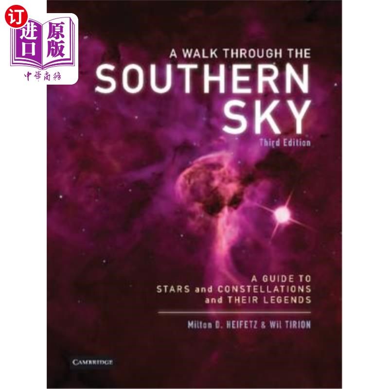 海外直订A Walk Through the Southern Sky: A Guide to Stars, Constellations and Their Lege 漫步南方天空:星星、