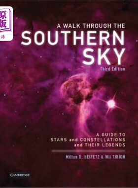 海外直订A Walk Through the Southern Sky: A Guide to Stars, Constellations and Their Lege 漫步南方天空:星星、