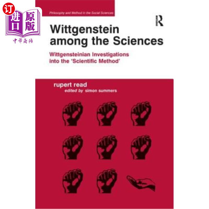 海外直订Wittgenstein Among the Sciences: Wittgensteinian Investigations Into the 'Scient 科学中的维特根斯坦：维特根