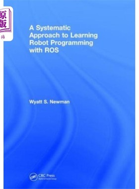 海外直订Systematic Approach to Learning Robot Programmin... 用ROS学习机器人编程的系统方法