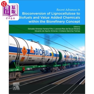 海外直订Recent Advances in Bioconversion of Lignocellulose to Biofuels and Value Added C 生物炼制概念下木质纤维素生