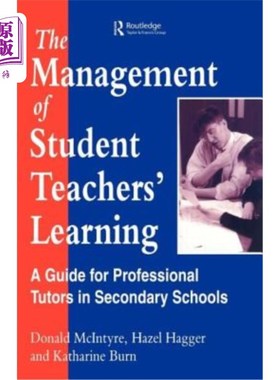 海外直订The Management of Student Teachers' Learning: A Guide for Professional Tutors in 学生教师学习管理：中学专业