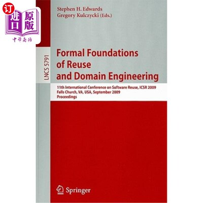 海外直订Formal Foundations of Reuse and Domain Engineering: 11th International Conferenc 重用和领域工程的正式基础：