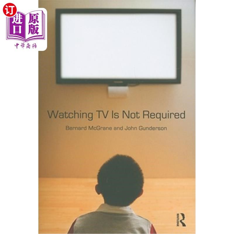 海外直订Watching TV Is Not Required: Thinking about Media and Thinking about Thinking 看电视不是必须的:对媒体的思考