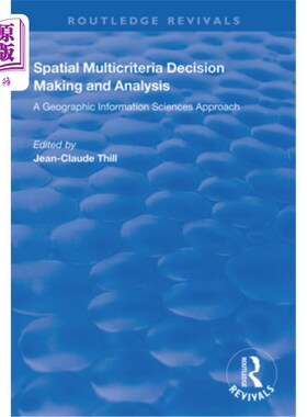 海外直订Spatial Multicriteria Decision Making and Analysis: A Geographic Information Sci 空间多准则决策与分析:地理