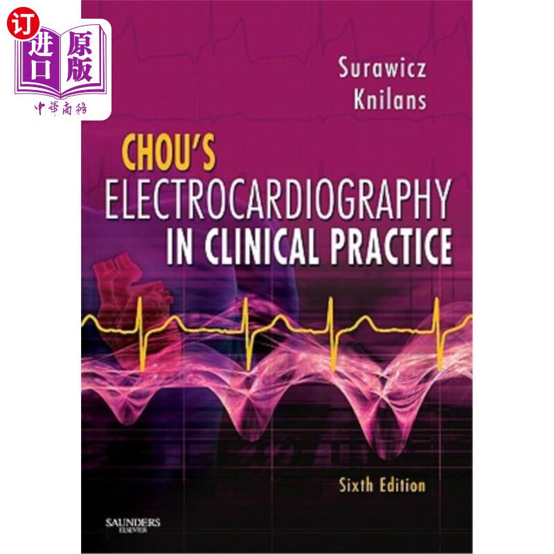 海外直订医药图书Chou's Electrocardiography in Clinical Practice: Adult and Pediatric 周氏心电图在成人和儿童临床实践