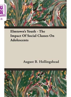 海外直订Elmtown's Youth - The Impact of Social Classes on Adolescents 埃尔姆敦青年——社会阶层对青少年的影响