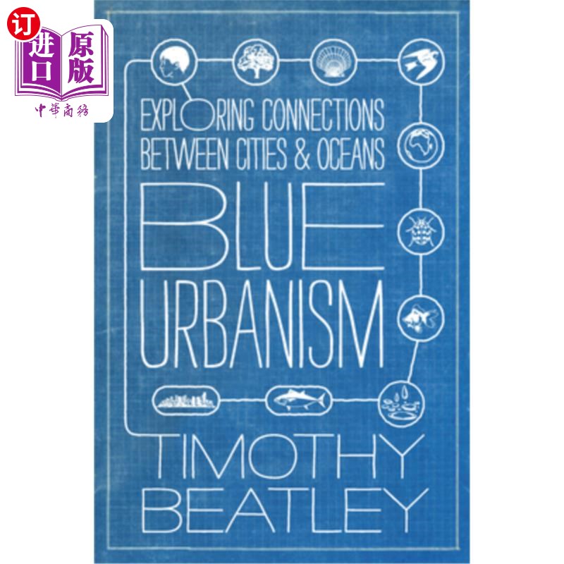 海外直订Blue Urbanism: Exploring Connections Between Cities and Oceans 蓝色城市主义:探索城市与海洋之间的联系