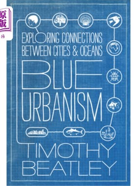 海外直订Blue Urbanism: Exploring Connections Between Cities and Oceans 蓝色城市主义:探索城市与海洋之间的联系