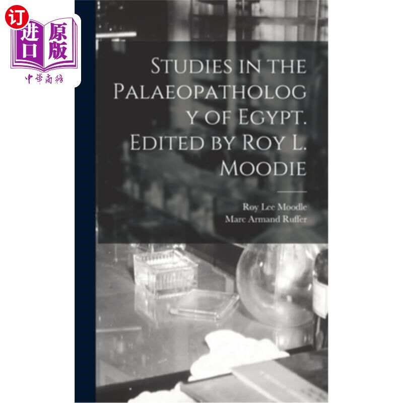 海外直订医药图书Studies in the Palaeopathology of Egypt. Edited by Roy L. Moodie 埃及古病理学研究。罗伊·l·穆迪编辑