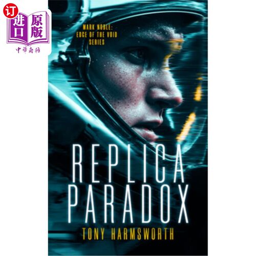 海外直订Replica Paradox: A Sci-Fi Thriller about Quantum Travel and Reality Unraveling 复制品悖论：一部关于量子旅行