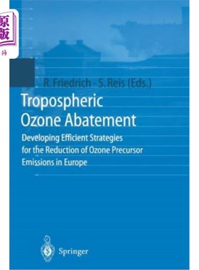 海外直订Tropospheric Ozone Abatement: Developing Efficient Strategies for the Reduction  对流层臭氧减少:在欧洲制定