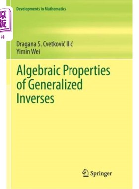 海外直订Algebraic Properties of Generalized Inverses 广义逆的代数性质