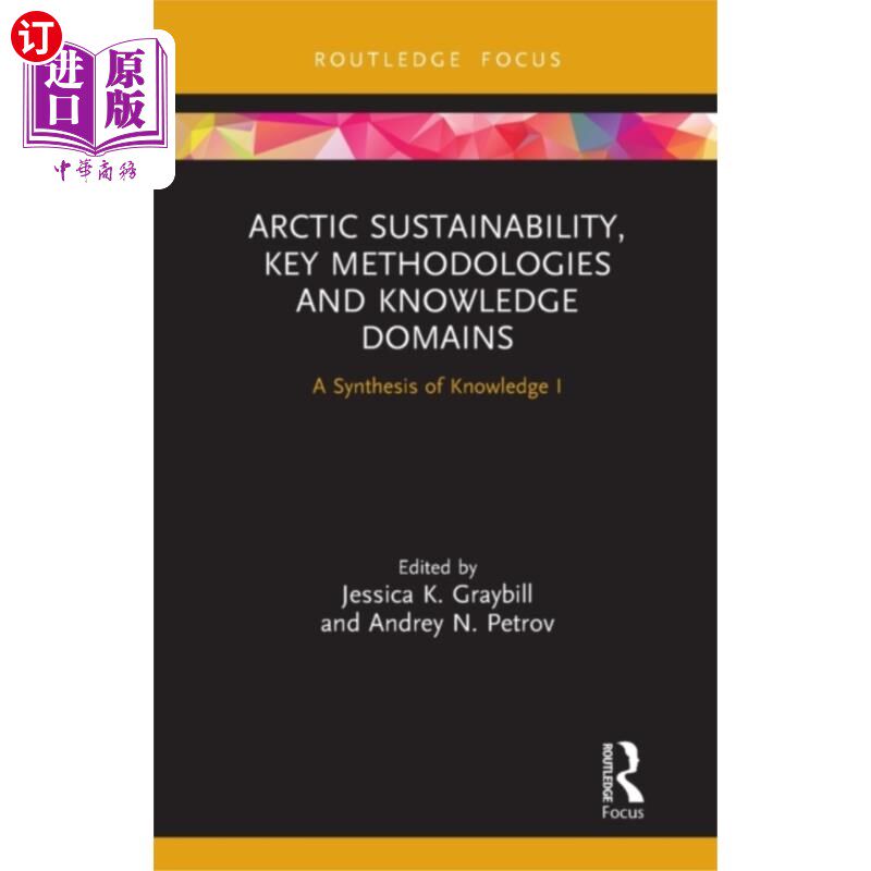 海外直订Arctic Sustainability, Key Methodologies and Kno... 北极可持续发展，关键方法和知识领域