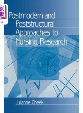 海外直订医药图书Postmodern and Poststructural Approaches to Nursing Research 护理研究的后现代与后结构方法