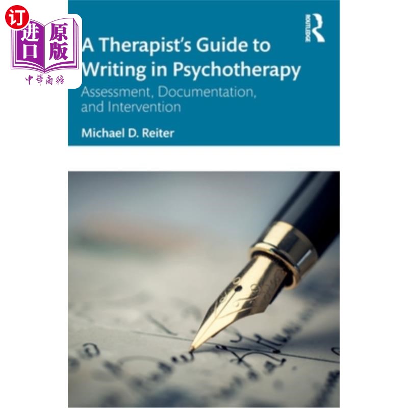 海外直订医药图书A Therapist's Guide to Writing in Psychotherapy: Assessment, Documentation, and  心理治疗写作指南: