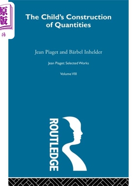 现货 儿童的数量建构 皮亚杰  Childs Construction of Quantities 英文原版 Jean Piaget 心理 育儿 百科【中商原版】