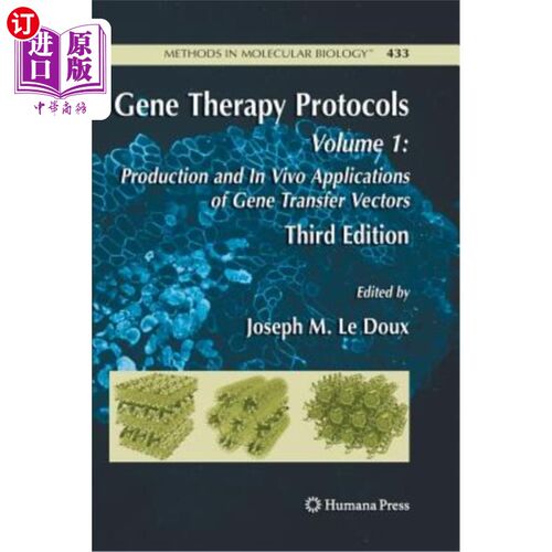 海外直订医药图书Gene Therapy Protocols: Volume 1: Production and in Vivo Applications of Gene Tr 基因治疗方案：第1