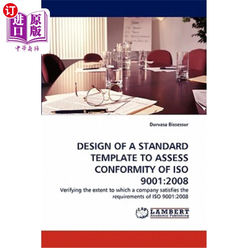 海外直订Design of a Standard Template to Assess Conformity of ISO 9001: 2008 ISO 9001: 2008符合性评估标准模板的设计