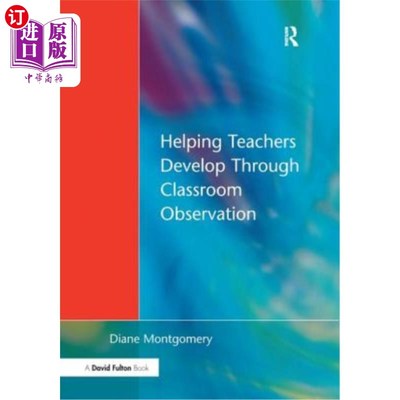 海外直订Helping Teachers Develop Through Classroom Observation 通过课堂观察帮助教师发展