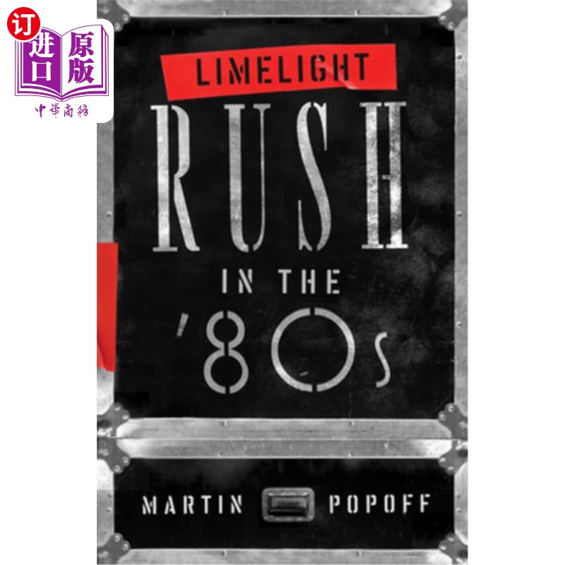 海外直订Limelight: Rush in the '80s 风头:80年代的Rush
