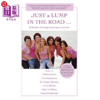 海外直订医药图书JUST a LUMP IN THE ROAD ...: Reflections of young breast cancer survivors 只是路上的一块绊脚石……: