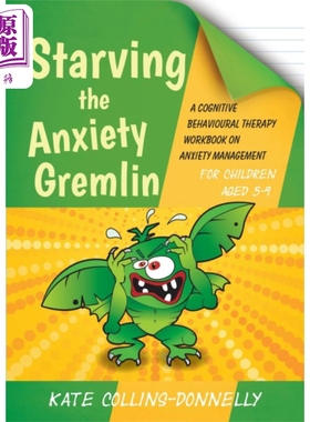 预售 饿死焦虑魔怪 适合5-9岁儿童 英文原版 Starving the Anxiety Gremlin Kate Collins Donnelly 儿童心理【中商原版】