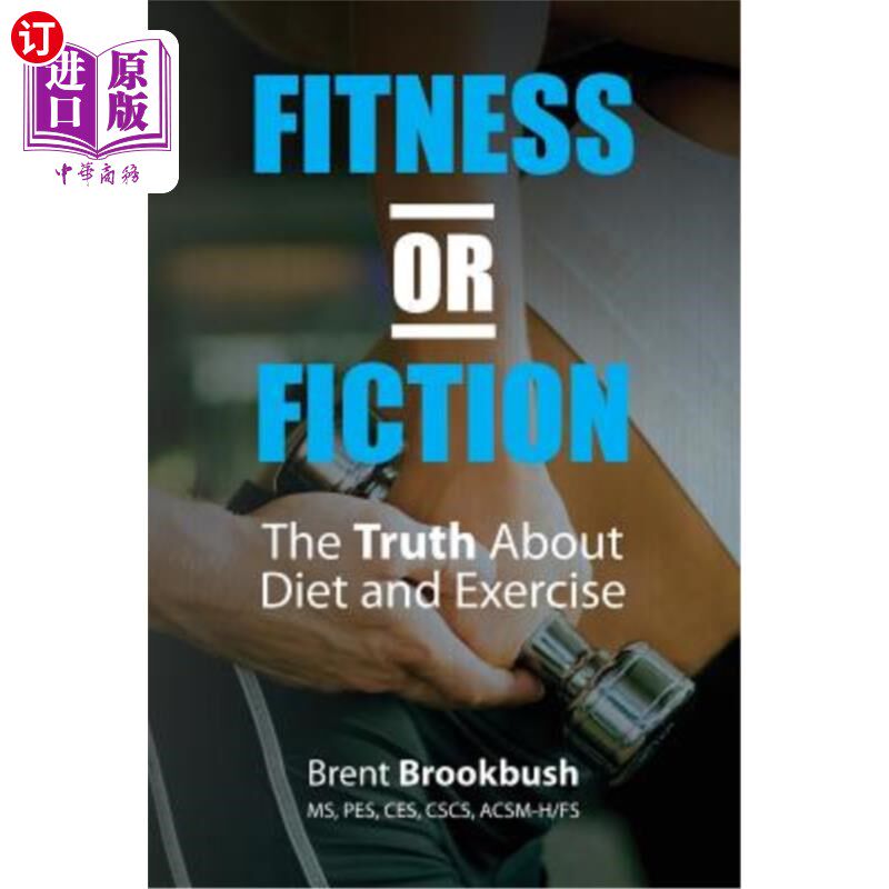 海外直订医药图书Fitness or Fiction (Volume 1): The Truth About Diet and Exercise 健身还是虚构(卷1):关于饮食和运动的