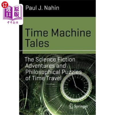 海外直订Time Machine Tales: The Science Fiction Adventures and Philosophical Puzzles of  时间机器故事：科幻冒险与时