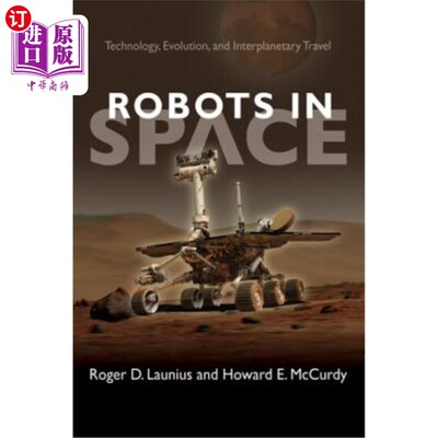 海外直订Robots in Space: Technology, Evolution, and Interplanetary Travel 太空机器人：技术、进化与星际旅行