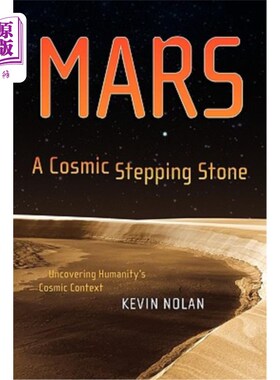 海外直订Mars, a Cosmic Stepping Stone: Uncovering Humanity's Cosmic Context 火星，一个宇宙的垫脚石:揭示人类的宇宙背景