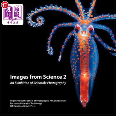 海外直订Images from Science 2: An Exhibition of Scientific Photography 科学影像2：科学摄影展