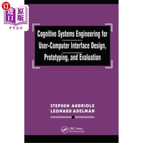 海外直订Cognitive Systems Engineering for User-Computer Interface Design, Prototyping, a 用户-计算机界面设计、原型