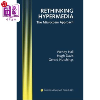 海外直订Rethinking Hypermedia: The Microcosm Approach 反思超媒体：微观方法