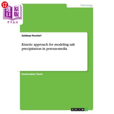 海外直订Kinetic approach for modeling salt precipitation in porous-media 多孔介质中盐沉降动力学模拟方法