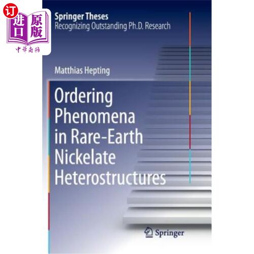 海外直订Ordering Phenomena in Rare-Earth Nickelate Heterostructures 稀土镍酸盐异质结构中的有序化现象