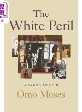 预售 白色之祸 一部家族回忆录 The White Peril A Family Memoir 英文原版 Omo Moses【中商原版】