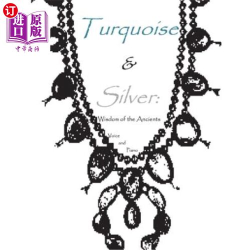 海外直订Turquoise & Silver: Wisdom of the Ancients 绿松石与银：古人的智慧