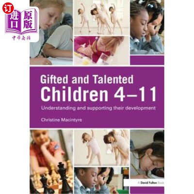 海外直订Gifted and Talented Children 4-11: Understanding and Supporting Their Developmen 天才儿童4-11:理解和支持他