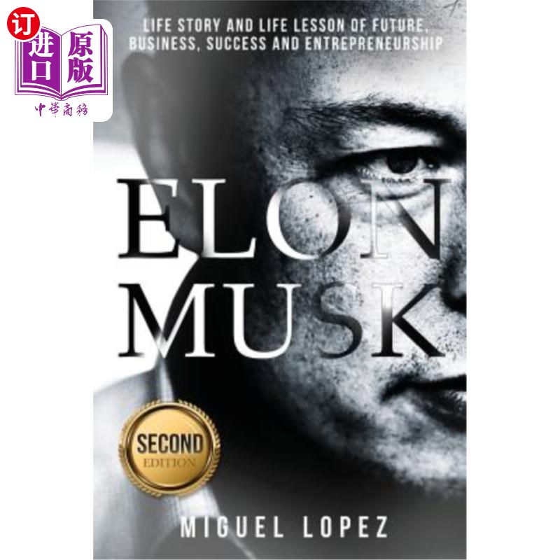 海外直订Elon Musk: Life Story and Life Lesson of Future, Business, Success and Entrepren Elon Musk：