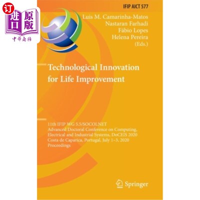 海外直订Technological Innovation for Life Improvement: 11th Ifip Wg 5.5/Socolnet Advance 改善生活的技术创新:第11届I